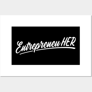 Entrepreneu HER Posters and Art